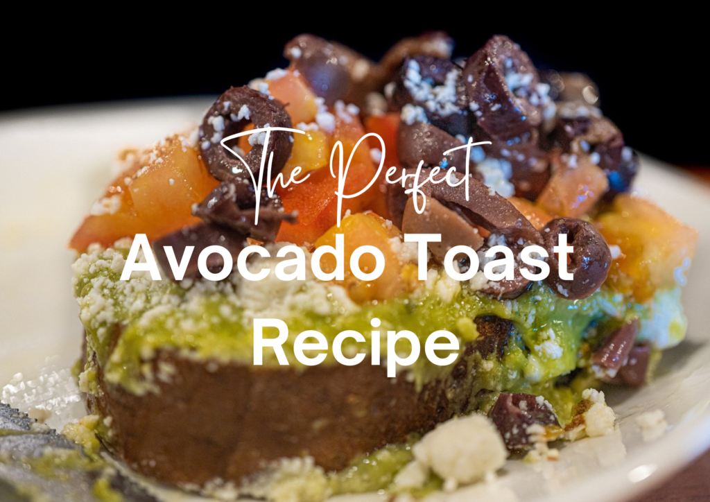 Avocado Toast Recipes (Tips & Calories)